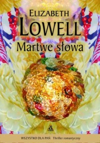 Martwe słowa - Elizabeth Lowell - ebook + książka