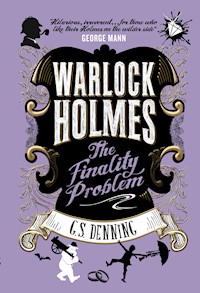 Warlock Holmes - The Finality Problem - G. S. Denning - ebook