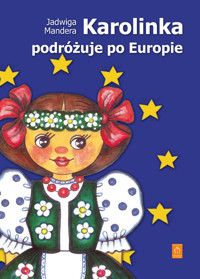 Karolinka podróżuje po Europie - Mandera Jadwiga - książka