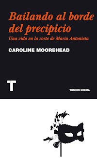 Bailando al borde del precipicio - Caroline Moorehead - ebook