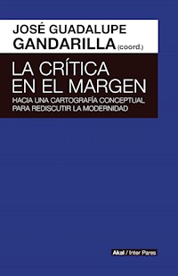 La crítica en el margen - José Guadalupe Gandarilla Salgado - ebook