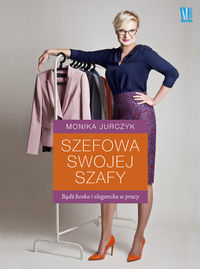 Szefowa swojej szafy - Monika Jurczyk - książka