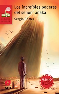 Los increíbles poderes del señor Tanaka - Sergio Gómez - ebook