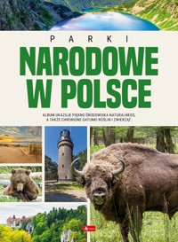 Parki narodowe w Polsce - zbiorowa praca - książka