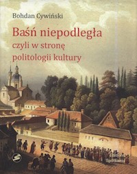 Baśń niepodległa - Cywiński Bohdan - książka