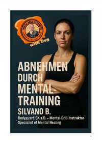 Abnehmen durch Mental-Training - Silvano B - ebook