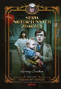 Szkodliwy szpital. Seria niefortunnych zdarzeń. Tom 8 - Snicket Lemony - książka