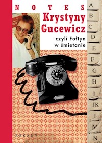 Notes Krystyny Gucewicz czyli Fołtyn w śmietanie - Gucewicz Krystyna - książka