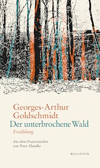 Der unterbrochene Wald - Georges-Arthur Goldschmidt - ebook