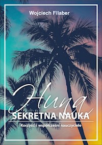 Huna sekretna nauka - Wojciech Filaber - książka