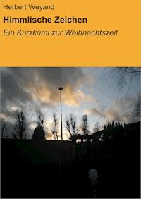 Himmlische Zeichen - Herbert Weyand - ebook