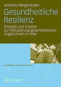 Gesundheitliche Resilienz - Andreas Mergenthaler - ebook