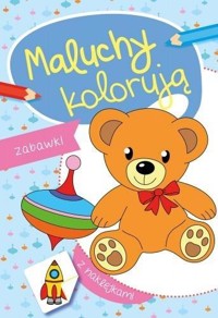 Maluchy kolorują. Zabawki + naklejki - zbiorowa praca - książka
