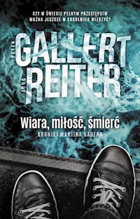 Wiara miłość śmierć - Gallert Peter, Reiter Jörg - książka