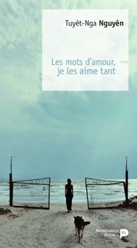 Les mots d’amour, je les aime tant - Tuyêt-Nga Nguyên - ebook