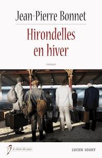 Hirondelles en hiver - Jean-Pierre Bonnet - ebook