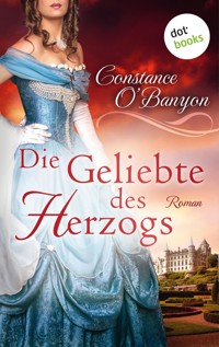 Die Geliebte des Herzogs: Die DeWinter-Highland-Saga - Erster Roman - Constance O'Banyon - ebook