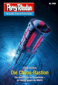 Perry Rhodan 3169: Die Chaos-Bastion -  Uwe Anton - ebook