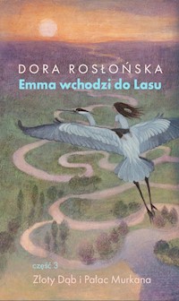 Emma wchodzi do lasu 3 - Rosłońska Dora - książka