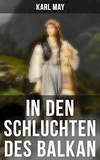 In den Schluchten des Balkan - Karl May - ebook