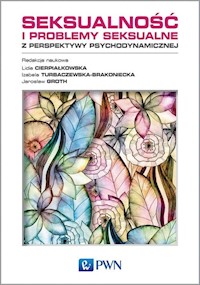 Seksualność i problemy seksualne z perspektywy psychodynamicznej -  - książka