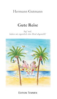 Gute Reise - Hermann Gutmann - ebook