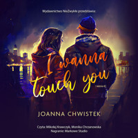 I Wanna Touch You - Joanna Chwistek - ebook + audiobook + książka