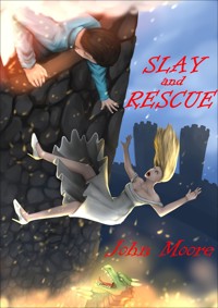 Slay and Rescue - John Moore - ebook