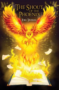 The Shout of the Phoenix - Joel Taveras - ebook