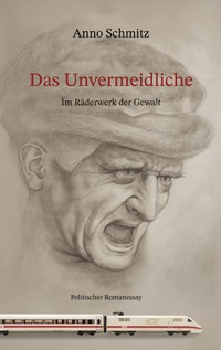 Das Unvermeidliche - Anno Schmitz - ebook