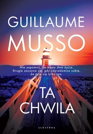 Ta chwila - Guillaume Musso - książka