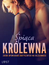 Śpiąca królewna: Zbiór opowiadań erotycznych na bezsenność - – Shewolf, Annah Viki M, Lexi Alexi, Catrina Curant, K.O. Thomas, Ruth Ross, B. A. Feder - ebook