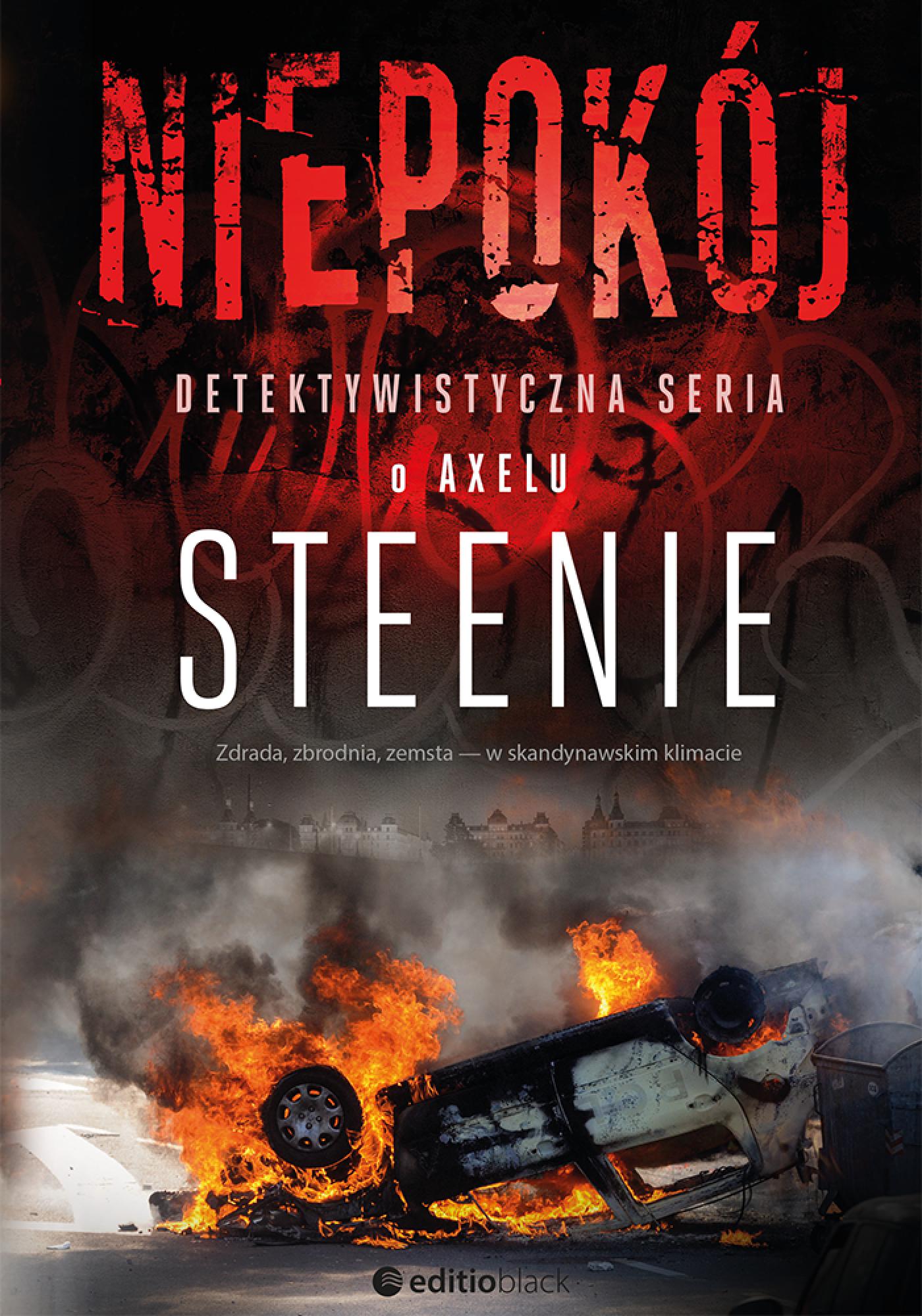 Niepokój. Detektywistyczna seria o Axelu Steenie