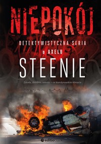 Niepokój. Detektywistyczna seria o Axelu Steenie - Stein Jesper - ebook