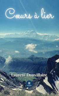 Cœurs à lier - Laurent Dauvillaire - ebook