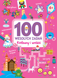 100 wesołych zadań. Królewny i wróżki - zbiorowa praca - książka