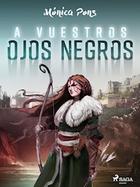 A vuestros ojos negros - Mónica Pons - ebook
