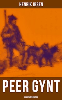 PEER GYNT (Illustrated Edition) - Henrik Ibsen - ebook