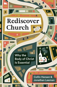 Rediscover Church - Collin Hansen - ebook