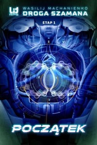 Droga Szamana Etap 1 Początek - Wasilij Machanienko - książka