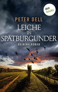 Leiche in Spätburgunder: Der erste Fall für Philipp Sturm - Peter Dell - ebook