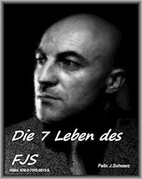 Die 7 Leben des FJS - Felix Schwarz - ebook