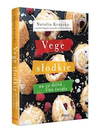 Vege słodkie na co dzień i na święta - Krupska Natalia - książka