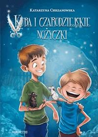 Kuba i czarodziejskie nożyczki - Katarzyna Chrzanowska - ebook + audiobook + książka