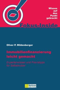 Immobilienfinanzierung leicht gemacht - Oliver P. Mildenberger - ebook