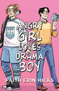 Angry Girl Loves Drama Boy - Faith Erin Hicks - książka