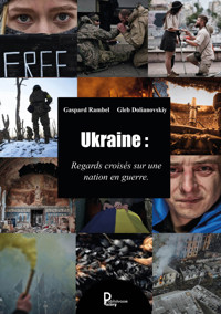 Ukraine : regards croisés sur une nation en guerre - Rambel Gaspard - ebook