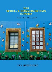 Das Schul-und Heimverzeichnis Schweiz - Eva Siebenherz - ebook