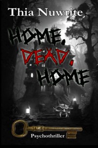Home, Dead, Home - Thia Nuwrite - ebook