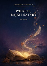 Wiersze, bajki i satyry - Urszula Gątkiewicz - ebook